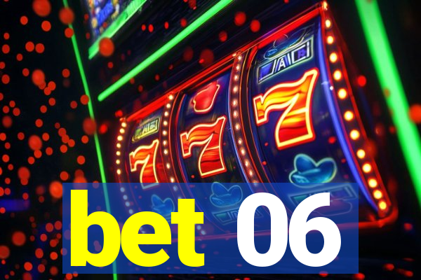 bet 06